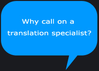 Why call on a translation specialist?